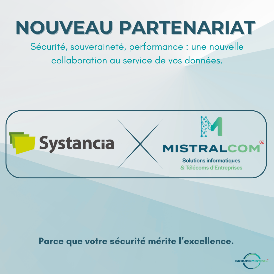 Nouveau partenariat stratégique : Mistralcom & Systancia